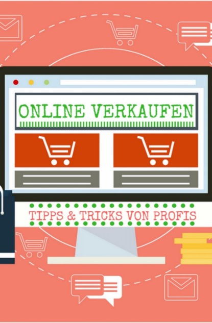 Скачать книгу Tipps & Tricks vom Profi wie man Online richtig Verkauft