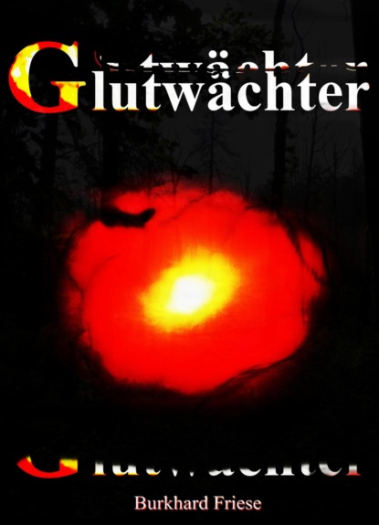 Скачать книгу Glutwächter