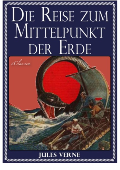 Скачать книгу Jules Verne: Die Reise zum Mittelpunkt der Erde