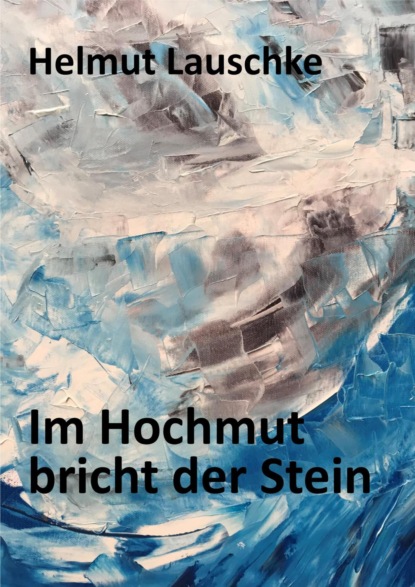 Скачать книгу Im Hochmut bricht der Stein