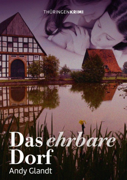 Скачать книгу Das ehrbare Dorf