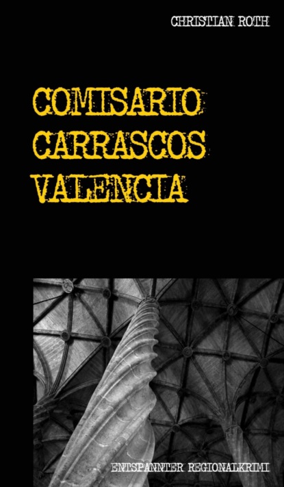 Скачать книгу Comisario Carrascos Valencia