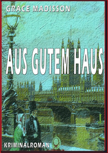 Скачать книгу Aus gutem Haus