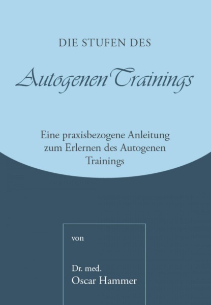 Скачать книгу Die Stufen des Autogenen Trainings