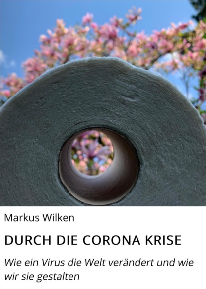 Скачать книгу DURCH DIE CORONA KRISE