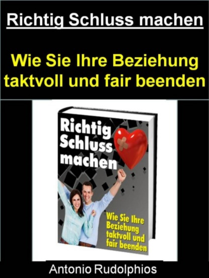 Скачать книгу Richtig Schluss machen