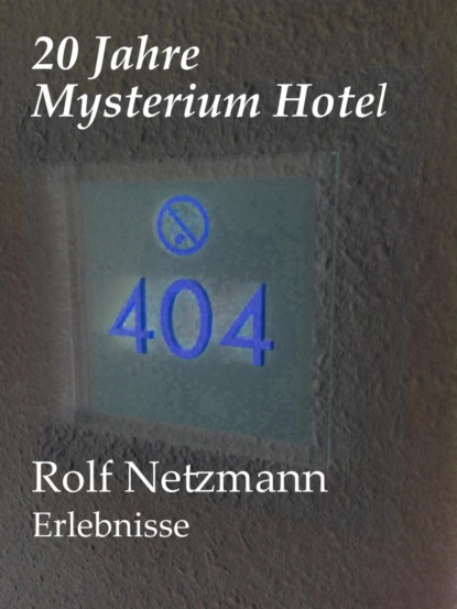 Скачать книгу 20 Jahre Mysterium Hotel
