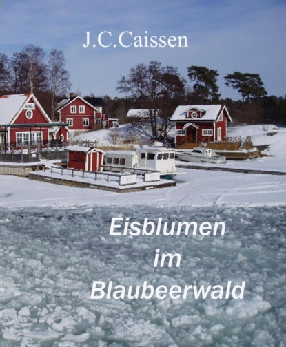 Скачать книгу Eisblumen im Blaubeerwald