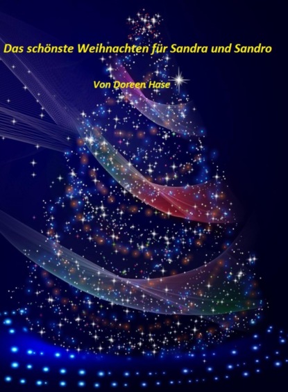 Das schönste Weihnachten für Sandra und Sandro