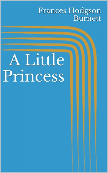 Скачать книгу A Little Princess