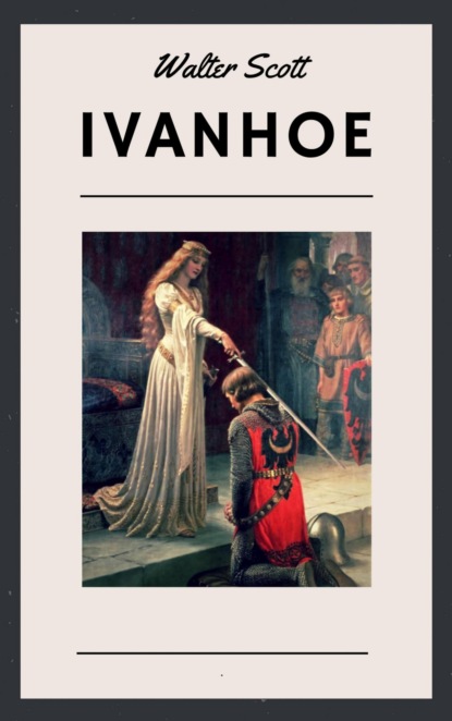 Walter Scott: Ivanhoe (English Edition)