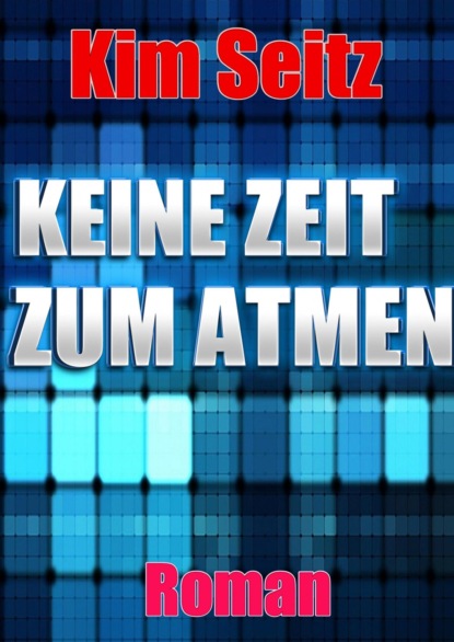 Скачать книгу Keine Zeit zum Atmen