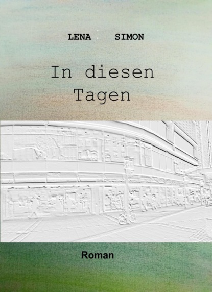 Скачать книгу In diesen Tagen
