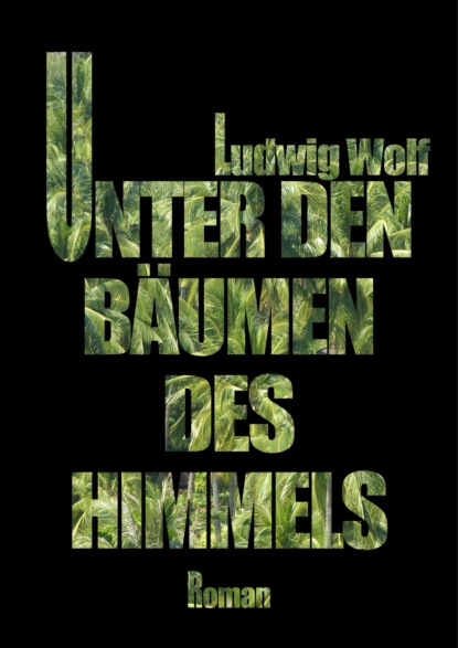 Скачать книгу Unter den Bäumen des Himmels
