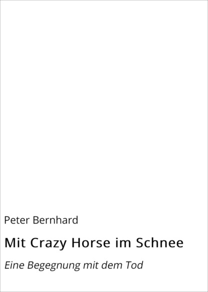 Скачать книгу Mit Crazy Horse im Schnee