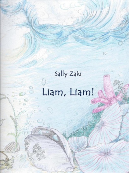 Скачать книгу Liam, Liam!