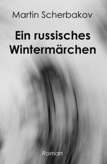 Скачать книгу Ein russisches Wintermärchen