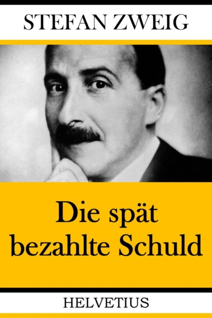 Скачать книгу Die spät bezahlte Schuld
