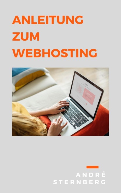 Скачать книгу Anleitung zum Webhosting