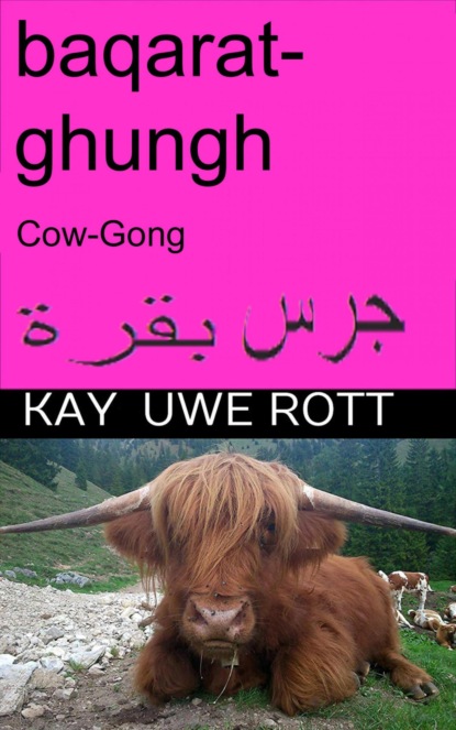 baqarat ghungh, (Cow-Gong) (Kuh-Gong) Arabian