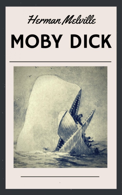 Скачать книгу Moby Dick (English Edition)