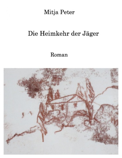 Скачать книгу Die Heimkehr der Jäger