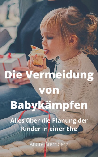 Скачать книгу Die Vermeidung von Baby Kämpfen