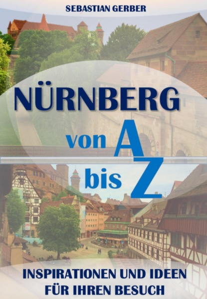 Скачать книгу Nürnberg von A bis Z