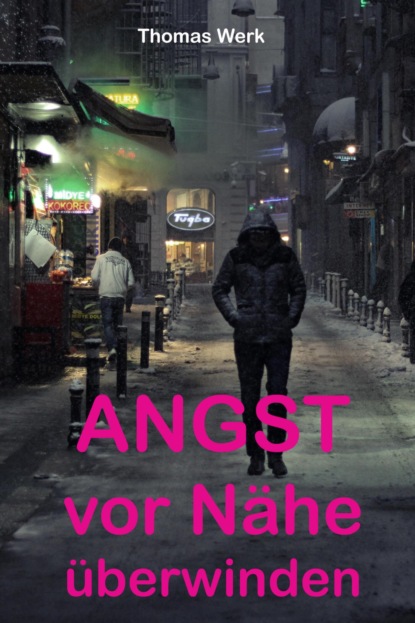 Скачать книгу Angst vor Nähe überwinden