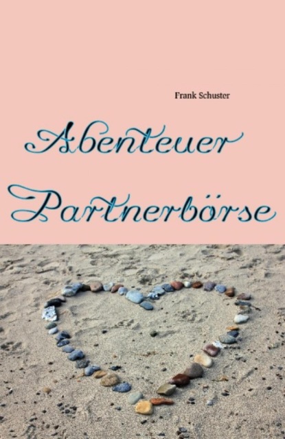 Скачать книгу Abenteuer Partnerbörse
