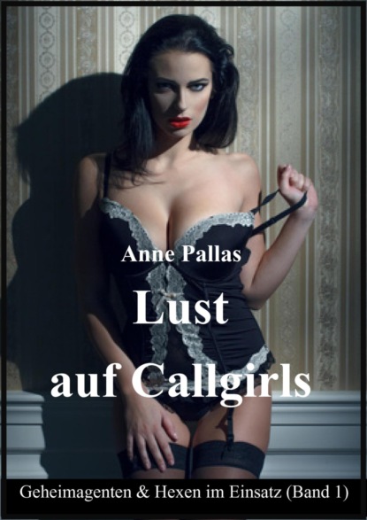 Скачать книгу Lust auf Callgirls