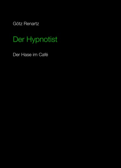 Скачать книгу Der Hypnotist  Der Hase im Cafe