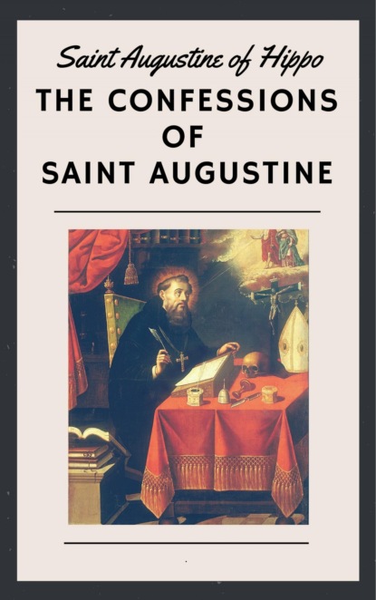 Скачать книгу The Confessions of Saint Augustine