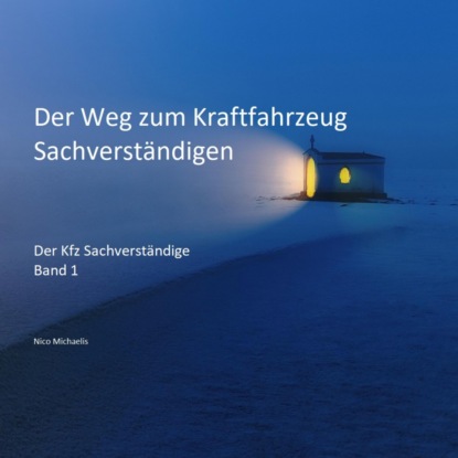 Скачать книгу Der Weg zum Kraftfahrzeug Sachverständigen
