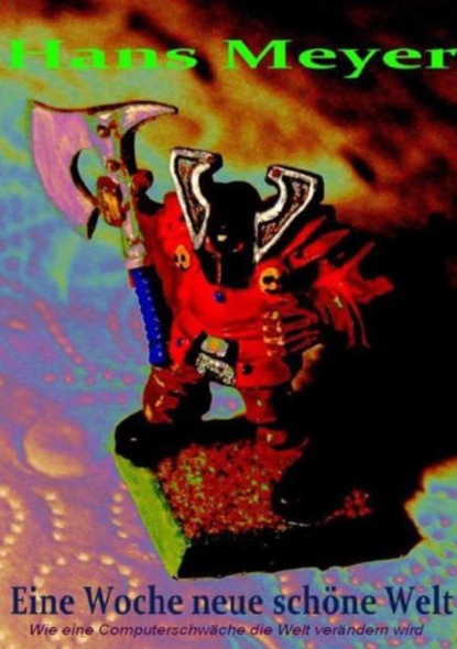 Скачать книгу Eine Woche neue schöne Welt