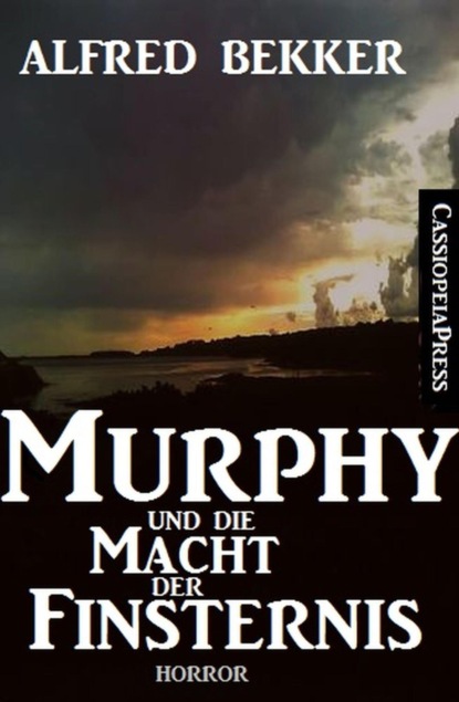 Скачать книгу Murphy und die Macht der Finsternis (Dämonenjäger Murphy)