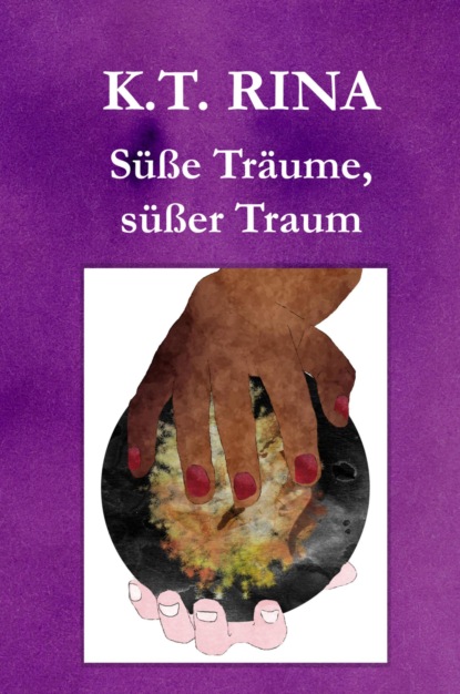 Скачать книгу Süße Träume, süßer Traum