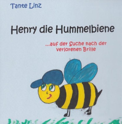 Скачать книгу Henry die Hummelbiene