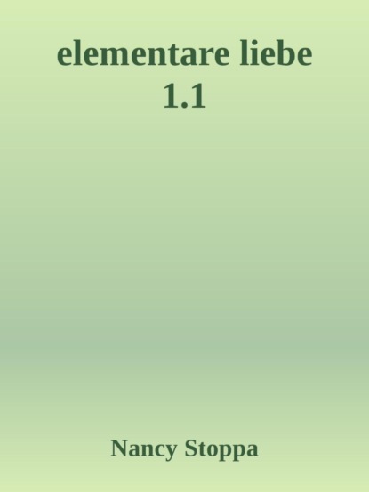 Скачать книгу Elementare Liebe