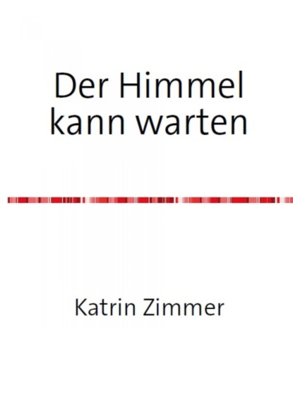 Скачать книгу Der Himmel kann warten