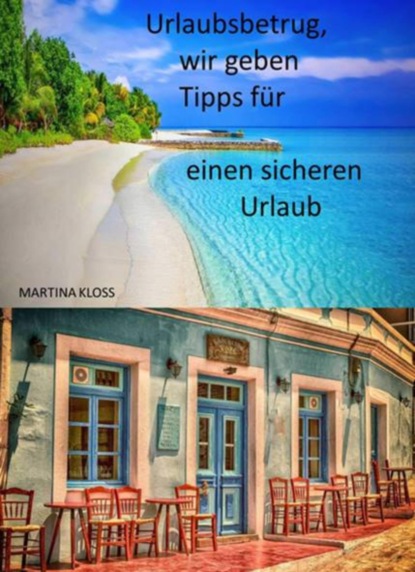 Скачать книгу Urlaubsbetrug, wir geben Tipps für einen sicheren Urlaub