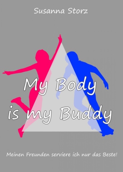 Скачать книгу Susanna Storz - My Body Is My Buddy