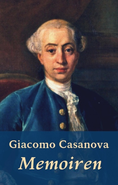 Скачать книгу Giacomo Casanova - Memoiren