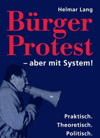 Скачать книгу BürgerProtest – aber mit System!