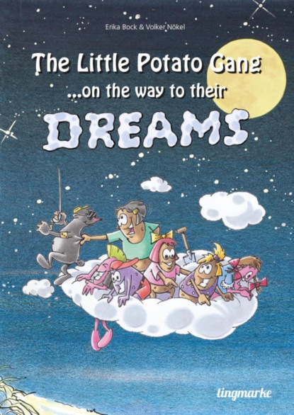 Скачать книгу The little potato gang on the way to their dreams