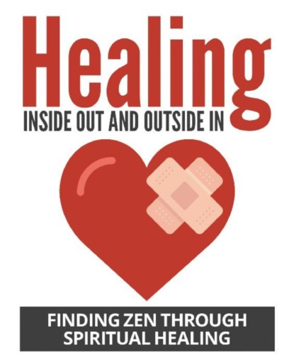 Скачать книгу Healing Inside Out And Outside In