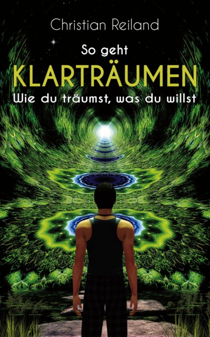 Скачать книгу So geht KLARTRÄUMEN
