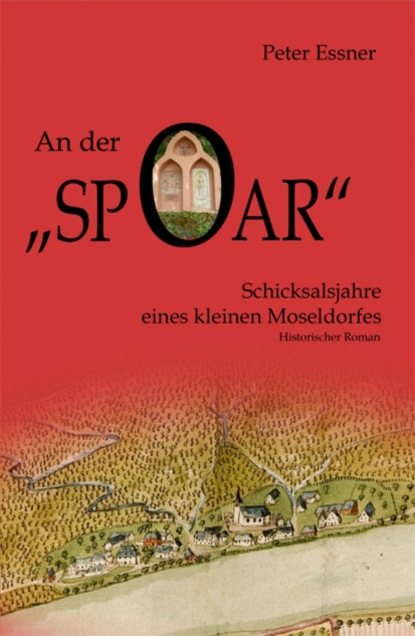 Скачать книгу An der Spoar - Schicksalsjahre eines kleinen Moseldorfes