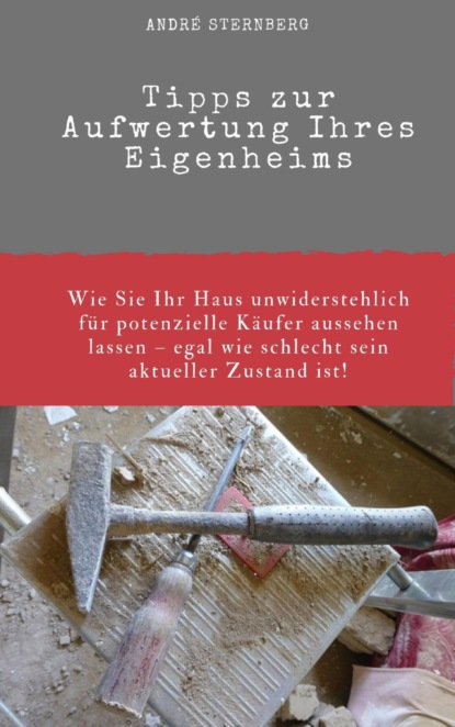 Скачать книгу Tipps zur Aufwertung ihres Eigenheims