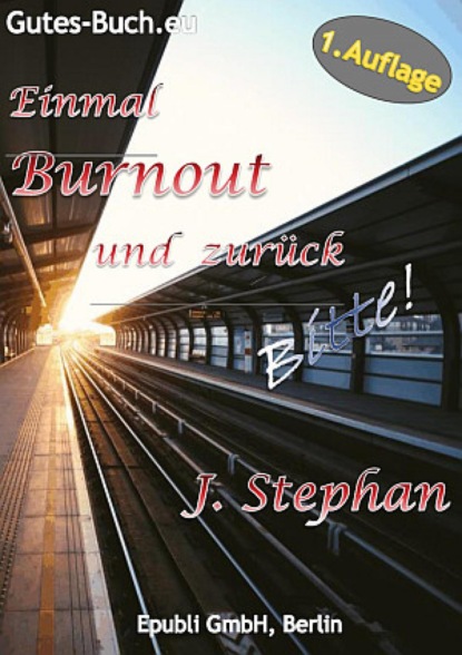 Скачать книгу Einmal Burnout und zurück Bitte!